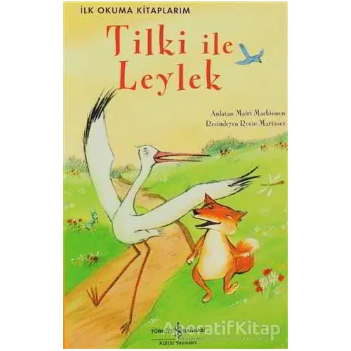 Tilki ile Leylek - Mairi Mackinnon - İş Bankası Kültür Yayınları