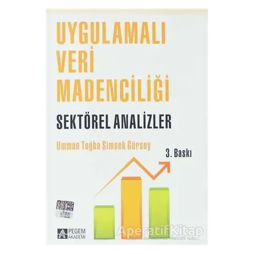 Uygulamalı Veri Madenciliği - Umman Tuğba Şimşek Gürsoy - Pegem Akademi Yayıncılık