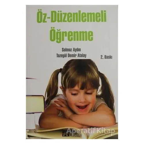 Öz-Düzenlemeli Öğrenme - Solmaz Aydın - Pegem Akademi Yayıncılık