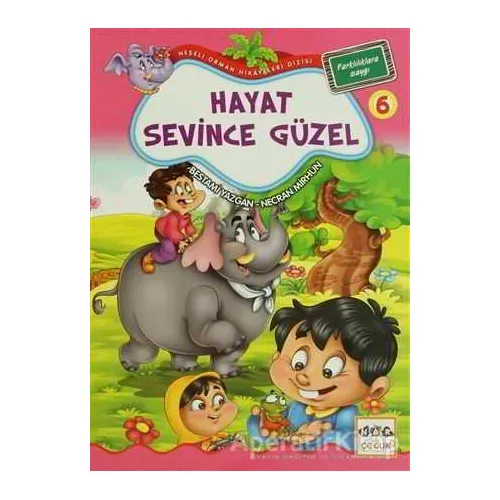 Hayat Sevince Güzel 6 - Farklılıklara Saygı - Bestami Yazgan - Nar Yayınları