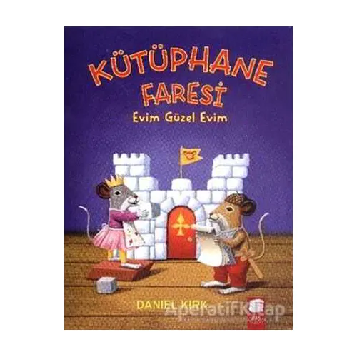 Kütüphane Faresi - Evim Güzel Evim - Daniel Kirk - Final Kültür Sanat Yayınları