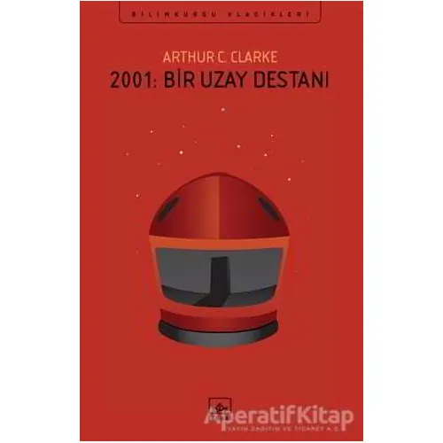 2001: Bir Uzay Destanı - Arthur C. Clarke - İthaki Yayınları