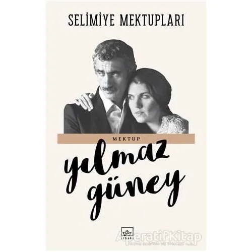 Selimiye Mektupları - Yılmaz Güney - İthaki Yayınları