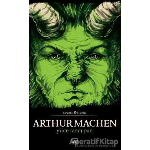 Yüce Tanrı Pan - Arthur Machen - İthaki Yayınları