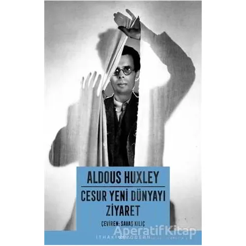 Cesur Yeni Dünyayı Ziyaret - Aldous Huxley - İthaki Yayınları