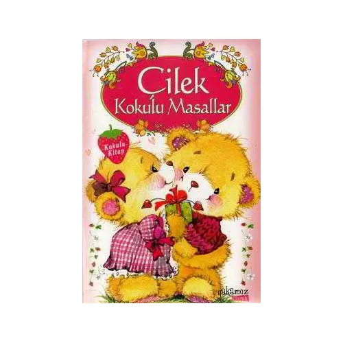 Çilek Kokulu Masallar (Kokulu Kitap) - Kolektif - Yakamoz Yayınevi