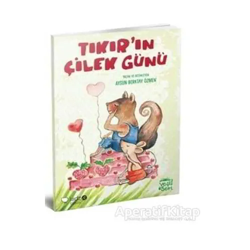 Tıkır’ın Çilek Günü - Aysun Berktay Özmen - Redhouse Kidz Yayınları