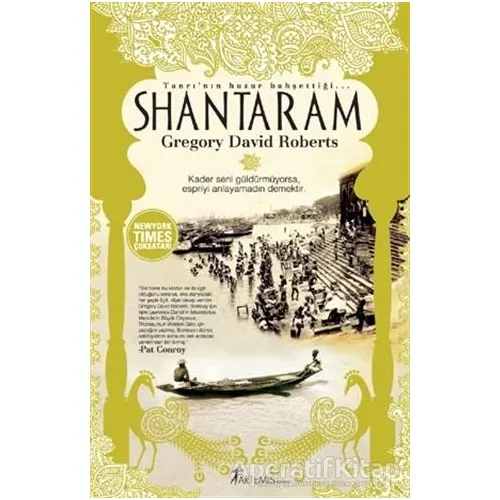 Tanrının Huzur Bahşettiği Shantaram - Gregory David Roberts - Artemis Yayınları