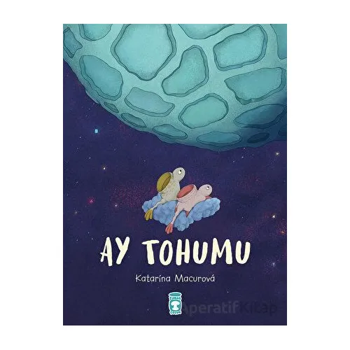 Ay Tohumu - Katarina Macurova - Timaş Çocuk
