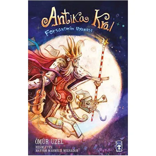 Antika Kral - Forsantinin Uyanışı - Ömür Uzel - Timaş Çocuk