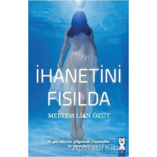 İhanetini Fısılda - Meltem Lian Özüt - Dex Yayınevi