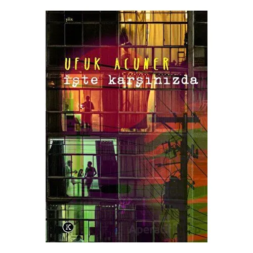 İşte Karşınızda - Ufuk Acuner - Kafe Kültür Yayıncılık