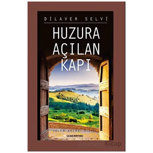 Huzura Açılan Kapı - Dilaver Selvi - Semerkand Yayınları