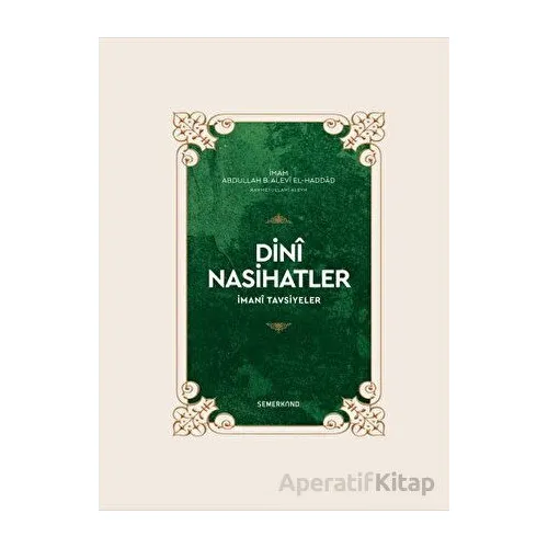 Dini Nasihatler - Abdullah Bin Alevi El Haddad - Semerkand Yayınları