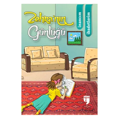 Zehra’nın Günlüğü - İnancım, İbadetlerim - Neriman Karatekin - EDAM