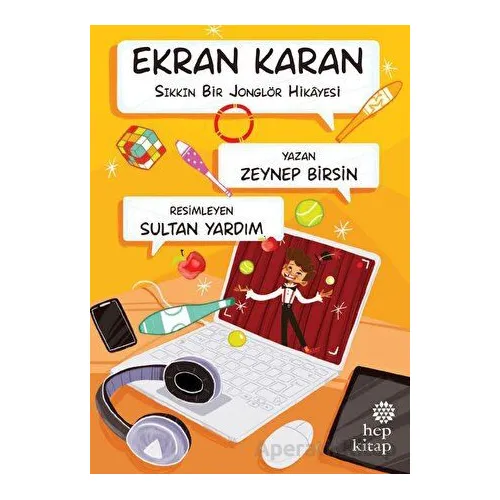Ekran Karan - Sıkkın Bir Jonglör Hikayesi - Zeynep Birsin - Hep Kitap