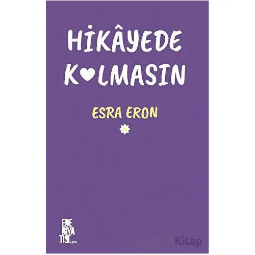 Hikayede Kalmasın - Esra Eron - Edebiyatist
