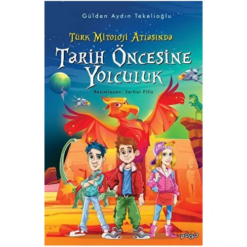 Türk Mitoloji Atlasında Tarih Öncesine Yolculuk - Gülden Aydın Tekelioğlu - Pogo Çocuk