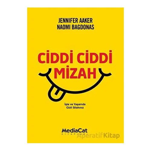 Ciddi Ciddi Mizah - Naomi Bagdonas - MediaCat Kitapları