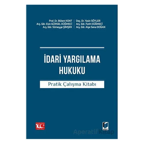 İdari Yargılama Hukuku Pratik Çalışma Kitabı - Kolektif - Adalet Yayınevi