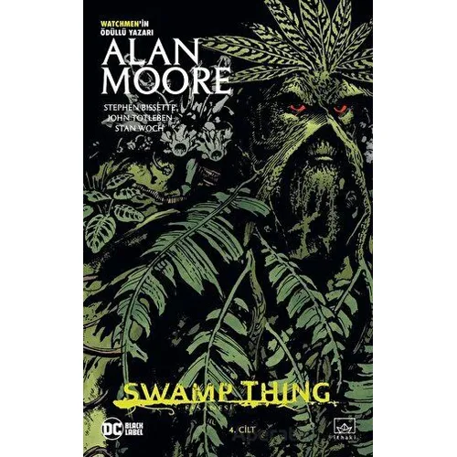 Swamp Thing Efsanesi: 4. Cilt - Alan Moore - İthaki Yayınları