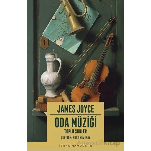 Oda Müziği: Toplu Şiirler - James Joyce - İthaki Yayınları