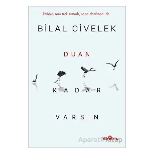 Duan Kadar Varsın - Bilal Civelek - Yediveren Yayınları