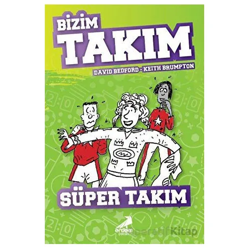 Süper Takım - Bizim Takım - David Bedford - Erdem Çocuk
