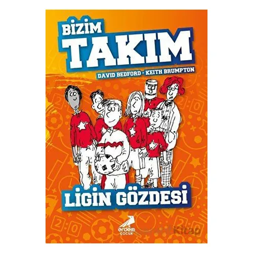Ligin Gözdesi - Bizim Takım - David Bedford - Erdem Çocuk