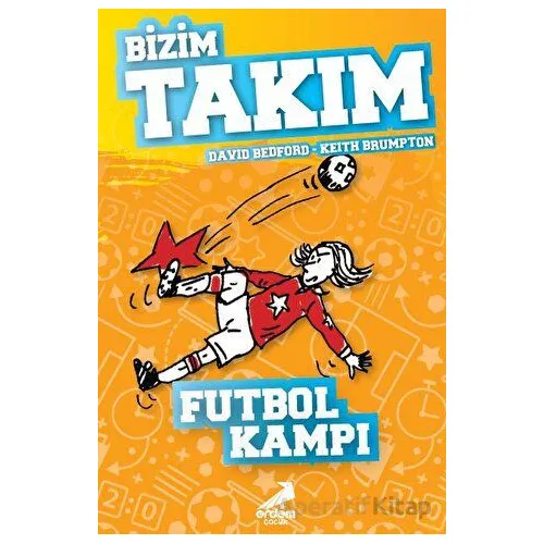 Futbol Kampı - Bizim Takım - David Bedford - Erdem Çocuk