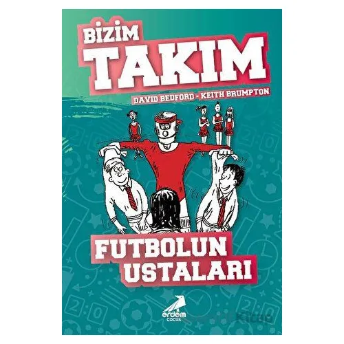 Futbolun Ustaları - Bizim Takım - David Bedford - Erdem Çocuk