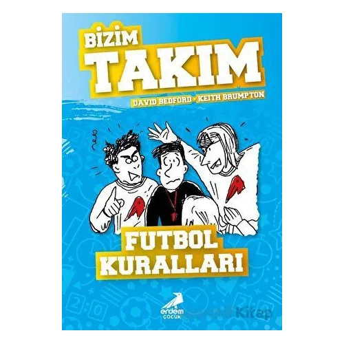 Futbol Kuralları - Bizim Takım - David Bedford - Erdem Çocuk