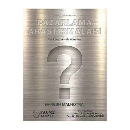 Pazarlama Araştırmaları - Naresh Malhotra - Palme Yayıncılık