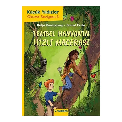Küçük Yıldızlar: Tembel Hayvanın Hızlı Macerası - Katja Königsberg - Tudem Yayınları