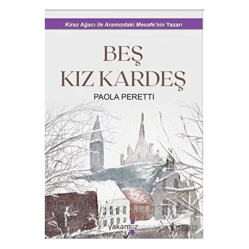 Beş Kız Kardeş - Paola Peretti - Yakamoz Yayınevi