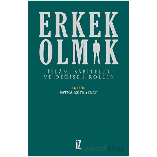 Erkek Olmak - Kolektif - İz Yayıncılık