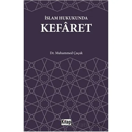 İslam Hukukunda Kefaret - Muhammed Çucak - Kitap Dünyası Yayınları