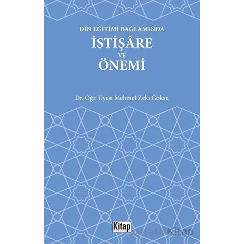 Din Eğitimi Bağlamında İstişare ve Önemi - Mehmet Zeki Göksu - Kitap Dünyası Yayınları