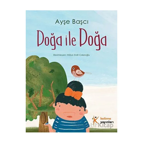 Doğa ile Doğa - Ayşe Başcı - Kelime Yayınları
