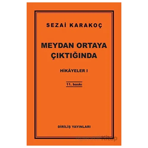 Hikayeler 1: Meydan Ortaya Çıktığında - Sezai Karakoç - Diriliş Yayınları