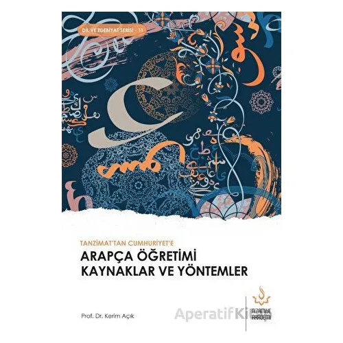 Tanzimattan Cumhuriyete Arapça Öğretimi Kaynaklar ve Yöntemler