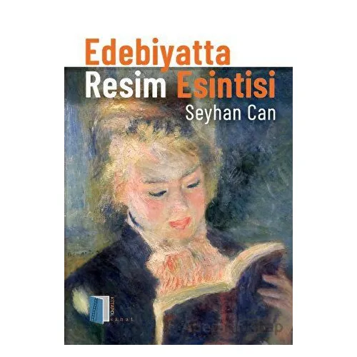 Edebiyatta Resim Esintisi - Seyhan Can - Kitapol Yayınları
