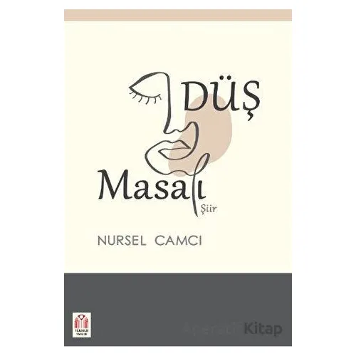 Düş Masalı - Nursel Camcı - Yükseliş Yayınları