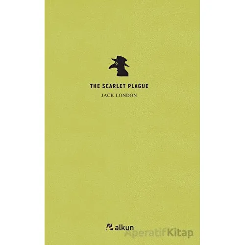 The Scarlet Plague - Jack London - Alkun Kitap