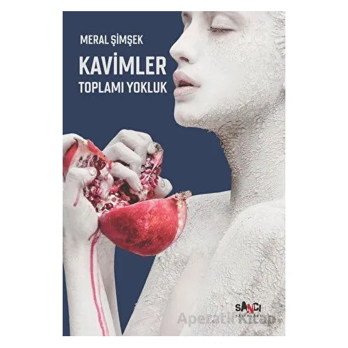 Kavimler Toplamı Yokluk - Meral Şimşek - Sancı Yayınları