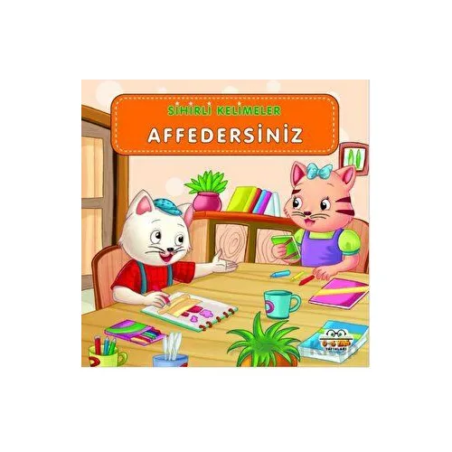 Sihirli Kelimeler - Affedersiniz - Kolektif - 0-6 Yaş Yayınları