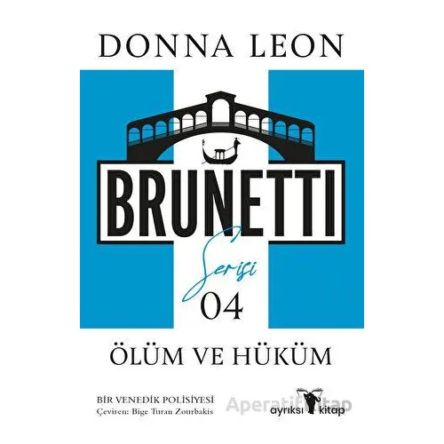 Ölüm ve Hüküm - Brunetti Serisi 4 - Donna Leon - Ayrıksı Kitap
