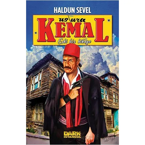 “Ustura Kemal-Eski Bir Hikaye” - Haldun Sevel - Dark İstanbul