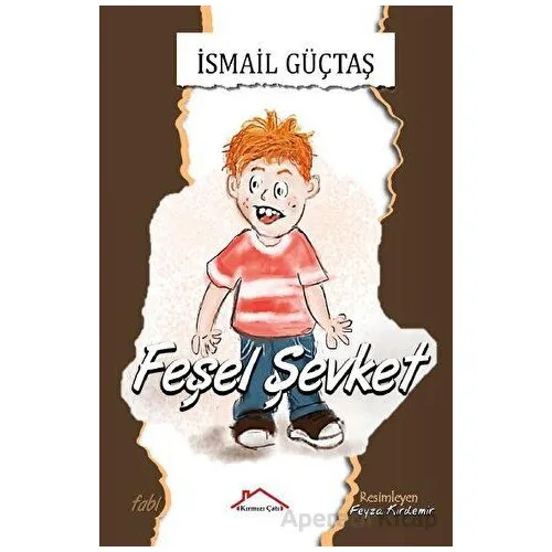 Feşel Şevket - İsmail Güçtaş - Kırmızı Çatı Yayınları