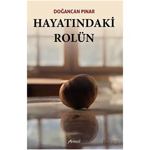 Hayatındaki Rolün - Doğancan Pınar - Armoni Yayıncılık
